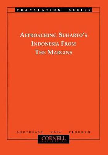 Cover image for Approaching Suharto's Indonesia from the Margins