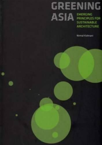 Cover image for Greening Asia: Emerging Principles for Sustainable Architecture