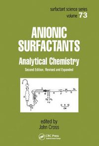 Cover image for Anionic Surfactants: Analytical Chemistry, Second Edition,