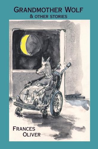 Grandmother Wolf and Other Stories