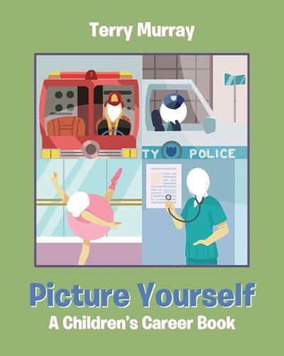 Cover image for Picture Yourself: A Children's Career Book