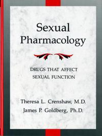 Cover image for Sexual Pharmacology: Drugs That Affect Sexual Functioning