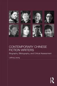 Cover image for Contemporary Chinese Fiction Writers: Biography, Bibliography, and Critical Assessment