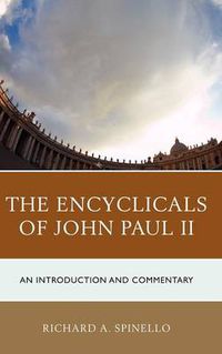 Cover image for The Encyclicals of John Paul II: An Introduction and Commentary