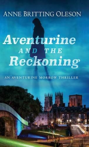 Cover image for Aventurine and the Reckoning: An Aventurine Morrow Thriller