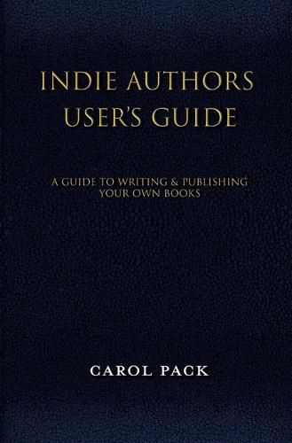 Cover image for Indie Authors User's Guide