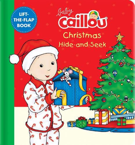 Baby Caillou: Christmas Hide-and-Seek: A Lift-the-Flap Book