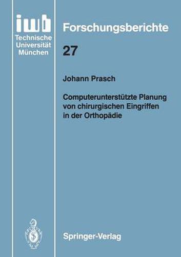 Cover image for Computerunterstutzte Planung von Chirurgischen Eingriffen in der Orthopadie