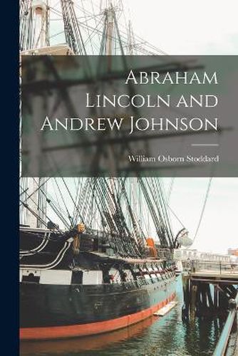 Cover image for Abraham Lincoln and Andrew Johnson