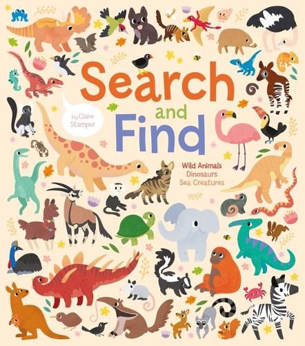 Cover image for Search and Find: Wild Animals, Dinosaurs, Sea Creatures