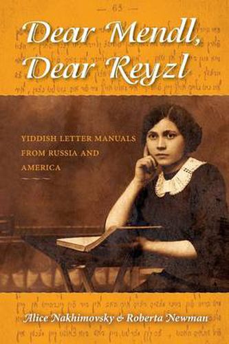 Cover image for Dear Mendl, Dear Reyzl: Yiddish Letter Manuals from Russia and America