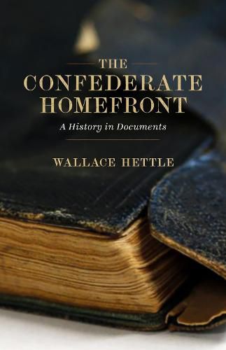 Cover image for The Confederate Homefront: A History in Documents