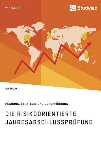 Cover image for Die risikoorientierte Jahresabschlussprufung. Planung, Strategie und Durchfuhrung