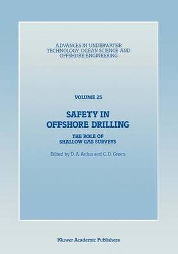 Cover image for Safety in Offshore Drilling: The Role of Shallow Gas Surveys, Proceedings of an International Conference (Safety in Offshore Drilling) organized by the Society for Underwater Technology and held in London, U.K., April 25 & 26, 1990