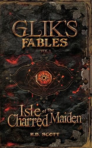 Cover image for Glik's Fables Vol 1, Isle of the Charred Maiden