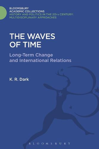 Cover image for The Waves of Time: Long-Term Change and International Relations