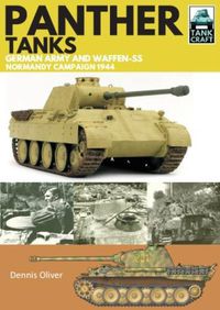 Cover image for Panther Tanks: Germany Army and Waffen SS, Normandy Campaign 1944