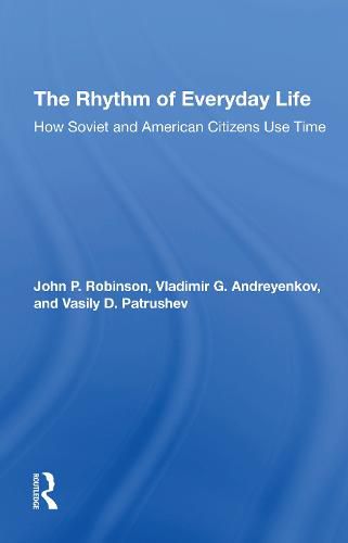 Cover image for The Rhythm of Everyday Life: How Soviet and American Citizens Use Time