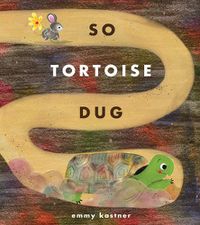 Cover image for So Tortoise Dug