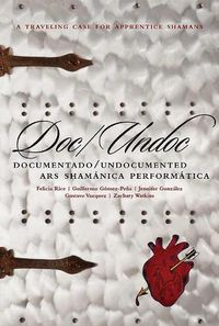 Cover image for Doc/Undoc: Documentado/Undocumented Ars Shamanica Performatica