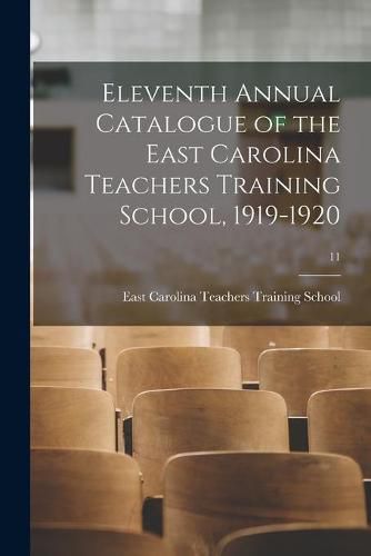 Cover image for Eleventh Annual Catalogue of the East Carolina Teachers Training School, 1919-1920; 11