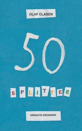 Cover image for 50 Splitter: Gewagte Gedanken