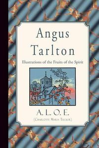 Cover image for Angus Tarlton: Illustrations of the Fruits of the Spirit