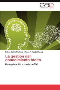 Cover image for La gestion del conocimiento tacito