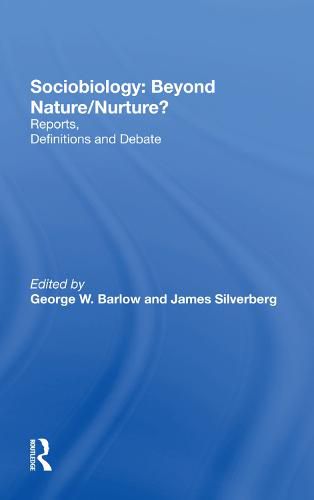 Cover image for Sociobiology: Beyond Nature/Nurture?: Reports, Definitions and Debate