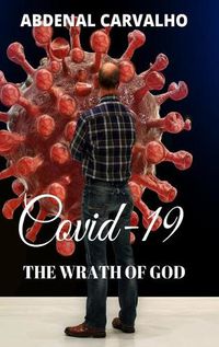 Cover image for Covid 19 - The Wrath of God