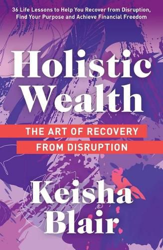 Cover image for Holistic Wealth: The Art of Recovery from Disruption