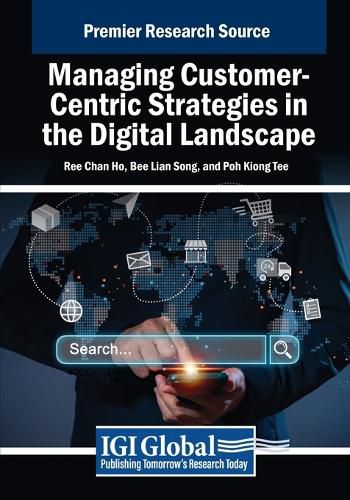 Cover image for Managing Customer-Centric Strategies in the Digital Landscape
