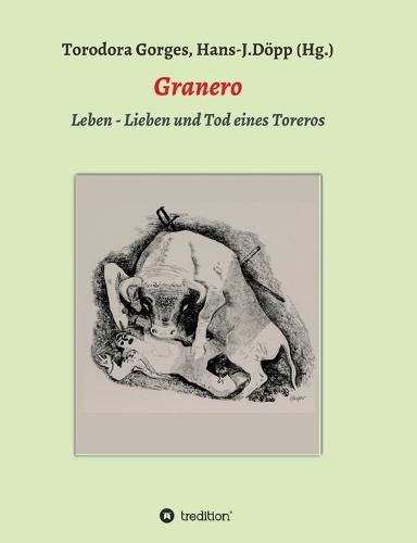 Cover image for Granero: Leben - Lieben und Tod eines Toreros