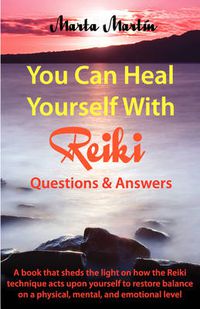 Cover image for You Can Heal Yourself with Reiki - Questions and Answers