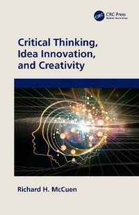 Cover image for Critical Thinking, Idea Innovation, and Creativity