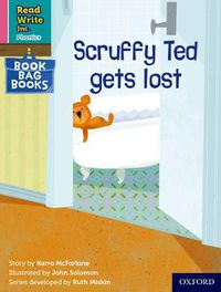 Cover image for Read Write Inc. Phonics: Scruffy Ted gets lost (Pink Set 3 Book Bag Book 1)