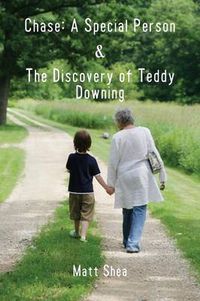 Cover image for Chase: A Special Person & the Discovery of Teddy Downing