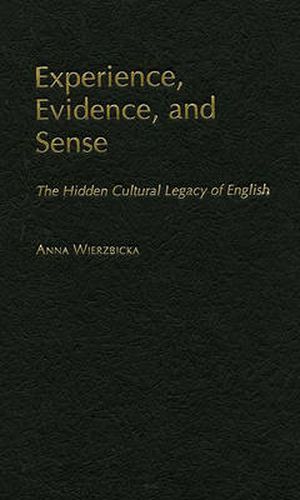 Cover image for Experience, Evidence, and Sense: The Hidden Cultural Legacy of English