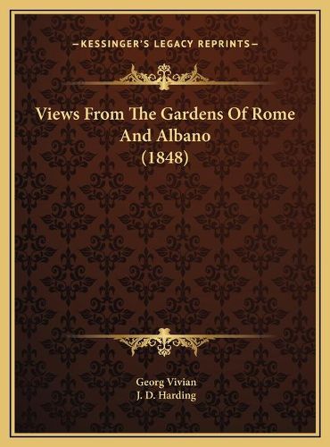 Views from the Gardens of Rome and Albano (1848)