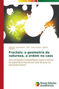 Cover image for Fractais: a geometria da natureza, a ordem no caos