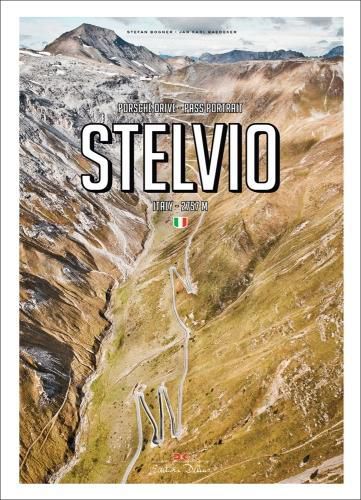 Porsche Drive: Stelvio: Pass Portraits; Italy 2757m