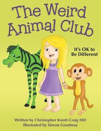 Cover image for The Weird Animal Club: It's OK to Be Different