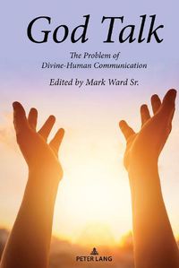 Cover image for God Talk: The Problem of Divine-Human Communication