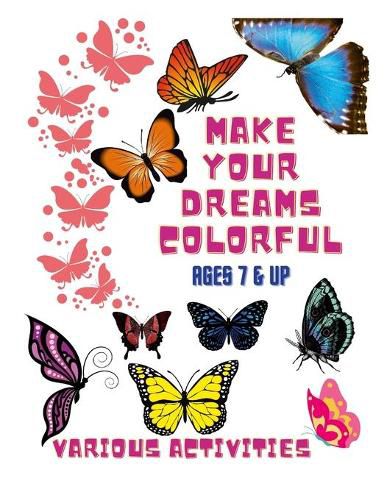 Cover image for Make your dreams colorful-Coloring Book & Various Activities