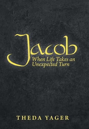 Cover image for Jacob: When Life Takes an Unexpected Turn