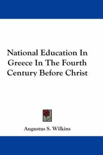 Cover image for National Education in Greece in the Fourth Century Before Christ