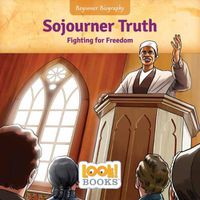 Cover image for Sojourner Truth: Fighting for Freedom