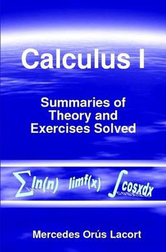 Calculus I - Summaries of Theory and Exercises Solved