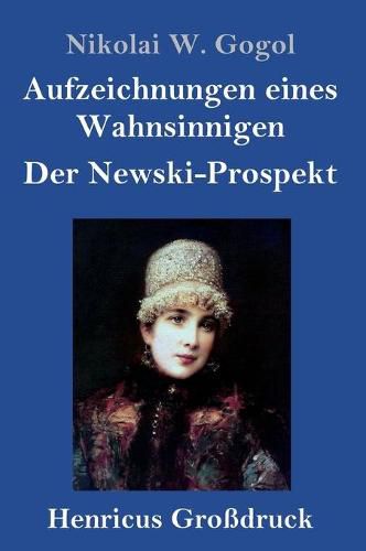 Cover image for Aufzeichnungen eines Wahnsinnigen / Der Newski-Prospekt (Grossdruck)