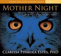 Cover image for Mother Night: Myths, Stories & Teachings for Learning to See in the Dark